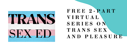 Trans Sex Ed - Carolina Sex Therapy